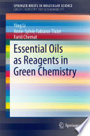 Essential Oils as Reagents in Green Chemistry [E-Book] /