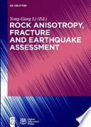 Rock anisotropy, fracture, and earthquake assessment [E-Book] /