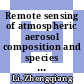Remote sensing of atmospheric aerosol composition and species [E-Book] /