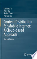 Content Distribution for Mobile Internet: A Cloud-based Approach [E-Book] /