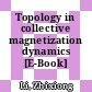Topology in collective magnetization dynamics [E-Book] /
