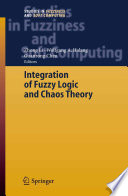 Integration of Fuzzy Logic and Chaos Theory [E-Book] /