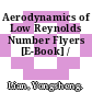 Aerodynamics of Low Reynolds Number Flyers [E-Book] /
