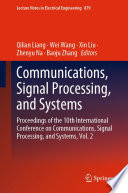 Communications, Signal Processing, and Systems [E-Book] : Proceedings of the 10th International Conference on Communications, Signal Processing, and Systems, Vol. 2 /