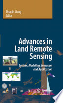 Advances in land remote sensing : system, modeling, inversion and application /