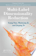 Multi-label dimensionality reduction [E-Book] /