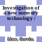 Investigation of a new memory technology /