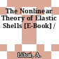 The Nonlinear Theory of Elastic Shells [E-Book] /