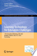Learning Technology for Education Challenges [E-Book] : 11th International Workshop, LTEC 2023, Bangkok, Thailand, July 24-27, 2023, Proceedings /