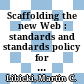 Scaffolding the new Web : standards and standards policy for the digital economy [E-Book] /