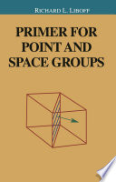 Primer for Point and Space Groups [E-Book] /