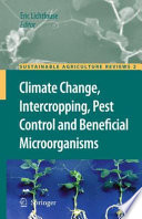Climate Change, Intercropping, Pest Control and Beneficial Microorganisms [E-Book] : Climate change, intercropping, pest control and beneficial microorganisms /