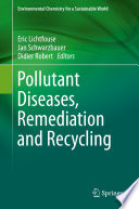 Pollutant Diseases, Remediation and Recycling [E-Book] /
