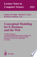 Conceptual Modeling for E-Business and the Web [E-Book] : ER 2000 Workshops on Conceptual Modeling Approaches for E-Business and The World Wide Web and Conceptual Modeling Salt Lake City, Utah, USA, October 9–12, 2000 Proceedings /