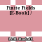 Finite Fields [E-Book] /