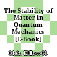 The Stability of Matter in Quantum Mechanics [E-Book] /