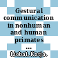 Gestural communication in nonhuman and human primates / [E-Book]