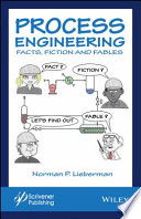 Process engineering : facts, fiction, and fables [E-Book] /