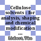 Cellulose solvents : for analysis, shaping and chemical modification [E-Book] /
