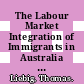 The Labour Market Integration of Immigrants in Australia [E-Book] /