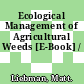Ecological Management of Agricultural Weeds [E-Book] /