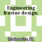 Engineering fractue design.