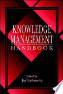 Knowledge management handbook : ed. by Jay Liebowitz.