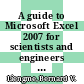 A guide to Microsoft Excel 2007 for scientists and engineers / [E-Book]