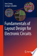 Fundamentals of Layout Design for Electronic Circuits [E-Book] /