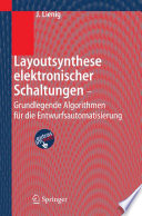 Layoutsynthese elektronischer Schaltungen — Grundlegende Algorithmen für die Entwurfsautomatisierung [E-Book] /