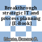 Breakthrough strategic IT and process planning / [E-Book]