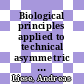 Biological principles applied to technical asymmetric catalysis /