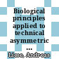 Biological principles applied to technical asymmetric catalysis [E-Book] /