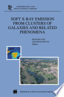 Soft X-Ray Emission from Clusters of Galaxies and Related Phenomena [E-Book] /