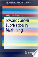 Towards Green Lubrication in Machining [E-Book] /