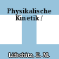 Physikalische Kinetik /