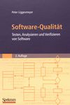 Software-Qualität : Testen, Analysieren und Verifizieren von Software /