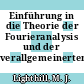 Einführung in die Theorie der Fourieranalysis und der verallgemeinerten Funktionen.