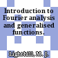 Introduction to Fourier analysis and generalised functions.