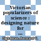 Victorian popularizers of science : designing nature for new audiences [E-Book] /