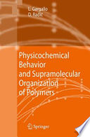 Physicochemical Behavior and Supramolecular Organization of Polymers [E-Book] /