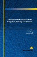 Convergence of communications, navigation, sensing and services [E-Book] /