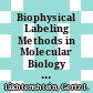 Biophysical Labeling Methods in Molecular Biology [E-Book] /