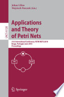 Applications and Theory of Petri Nets [E-Book] : 31st International Conference, PETRI NETS 2010, Braga, Portugal, June 21-25, 2010. Proceedings /