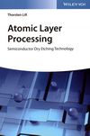 Atomic layer processing : semiconductor dry etching technology /