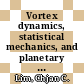 Vortex dynamics, statistical mechanics, and planetary atmospheres / [E-Book]