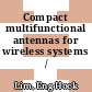 Compact multifunctional antennas for wireless systems / [E-Book]