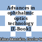 Advances in ophthalmic optics technology [E-Book] /
