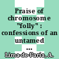 Praise of chromosome "folly" : confessions of an untamed molecular structure [E-Book] /