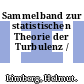 Sammelband zur statistischen Theorie der Turbulenz /